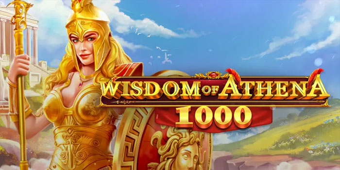 Rahasia Menang Cepat di Slot Wisdom of Athena 1000