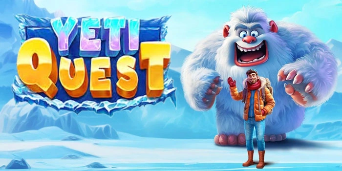 Tips Mudah Menang Slot Yeti Quest Dengan Cepat Setiap Spin